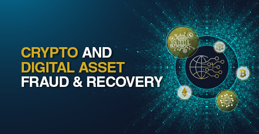 Crypto and Digital Asset Fraud Recovery